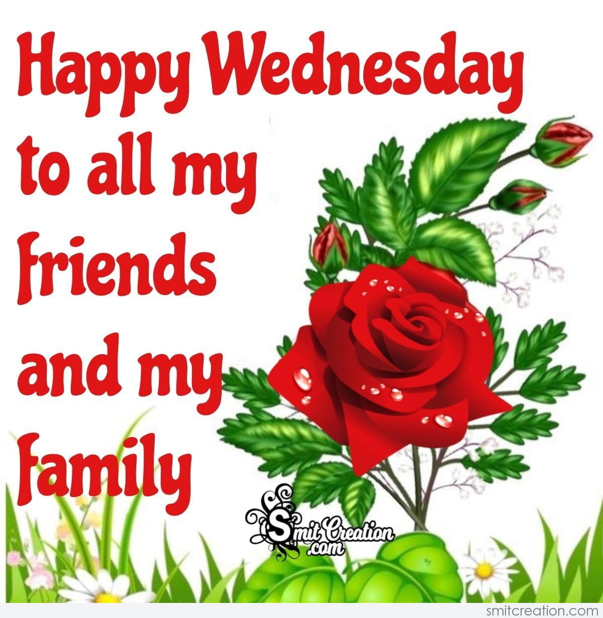 Happy Wednesday To All My Friends And My Family - SmitCreation.com