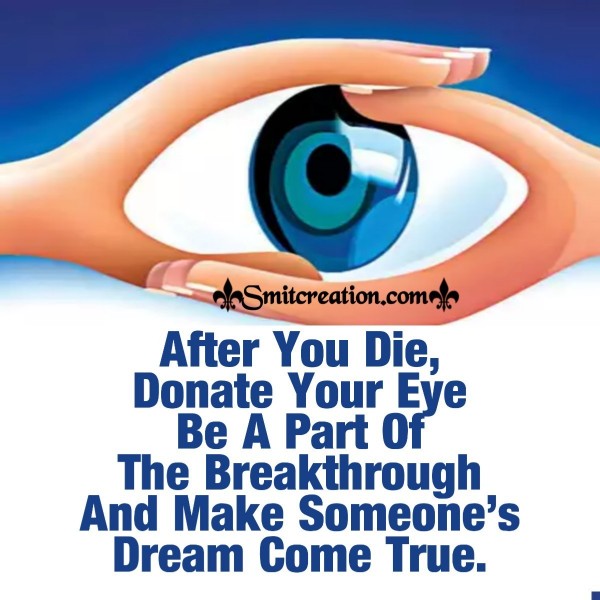 After You Die, Donate Your Eye