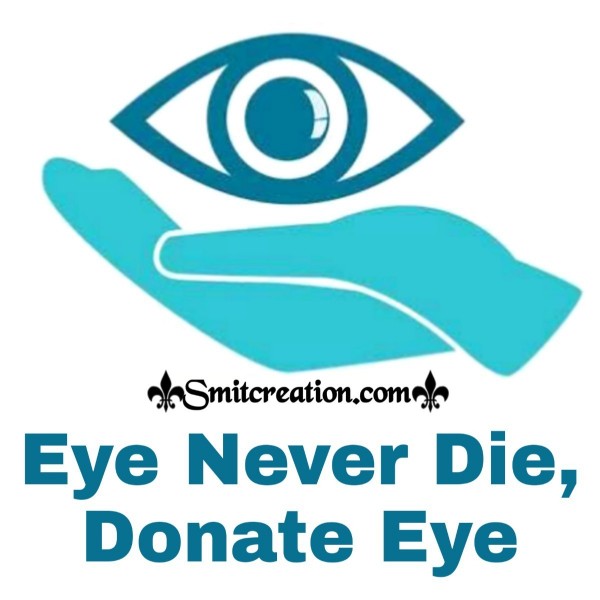 Eye Never Die, Donate Eye