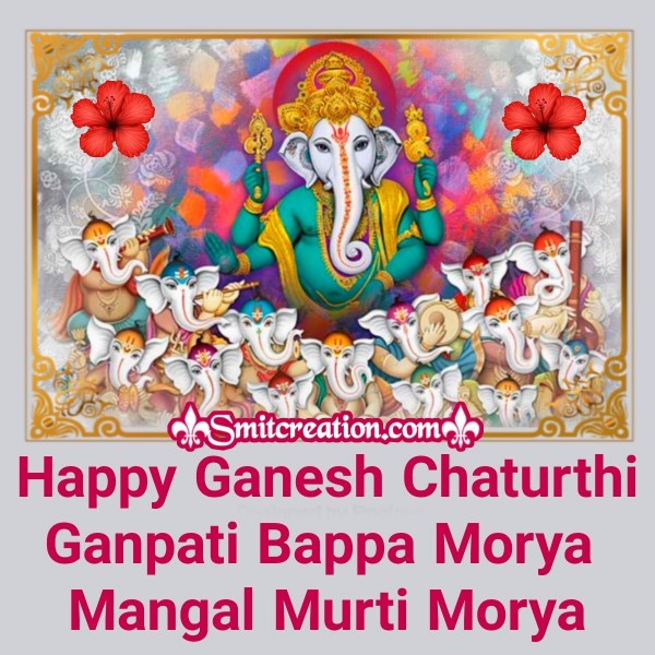 Ganpati Bappa Morya Mangal Murti Morya