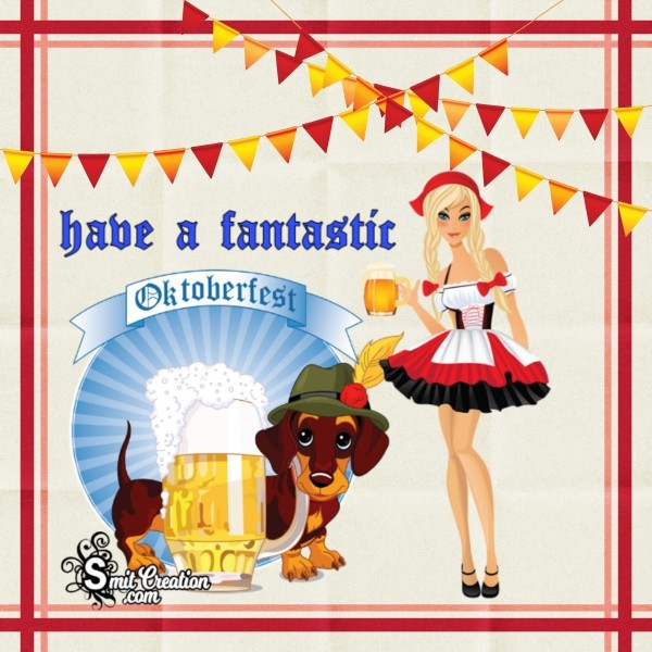 Have A Fantastic Oktoberfest