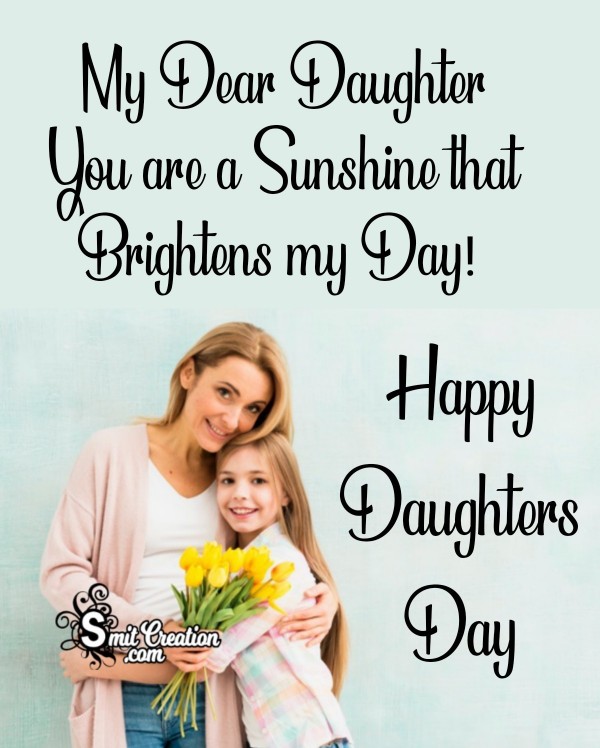 Happy Daughters Day My Dear Daughter