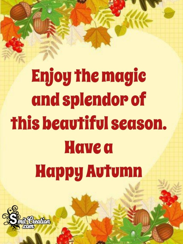 Enjoy The Magic Of Autumn Season