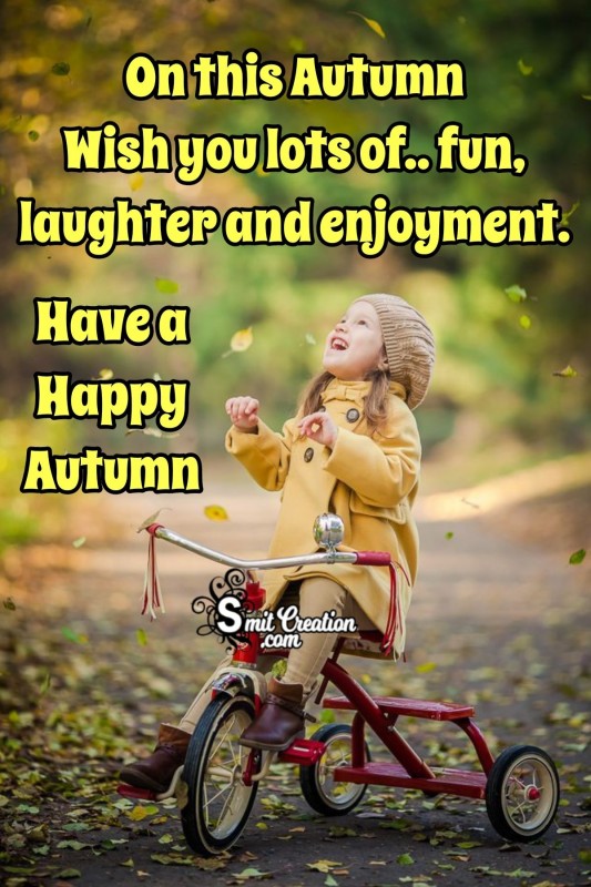 Wish You Lots Of Fun On Autumn