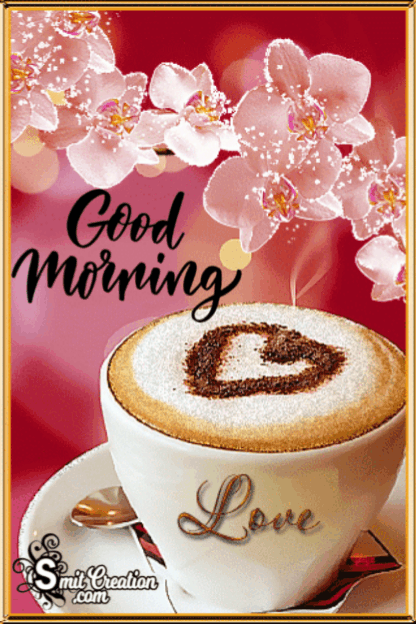 Good Morning Flowers Coffee Animated Gif Image