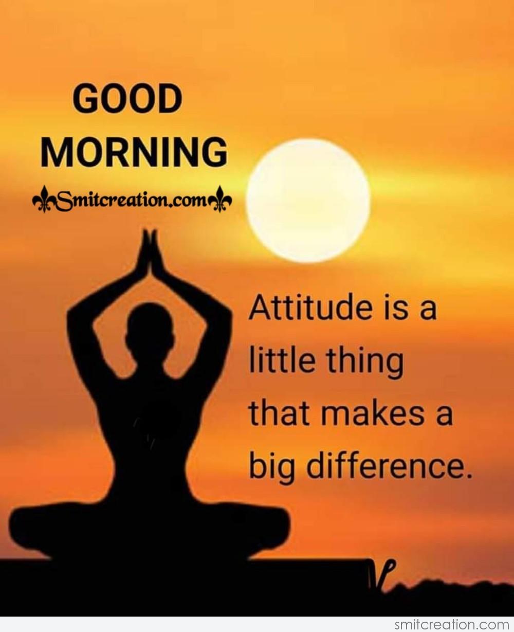 Good Morning Thought On Attitude - SmitCreation.com