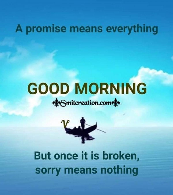 Good Morning Quote On Promise And Sorry