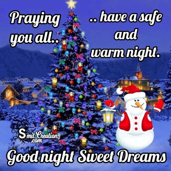 Praying You All Safe And Warm Christmas Night