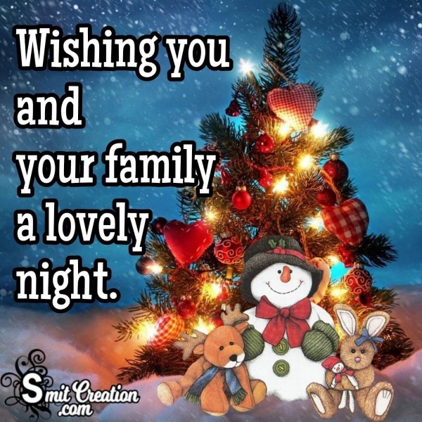 Wishing You All And Your Family A Lovely Night