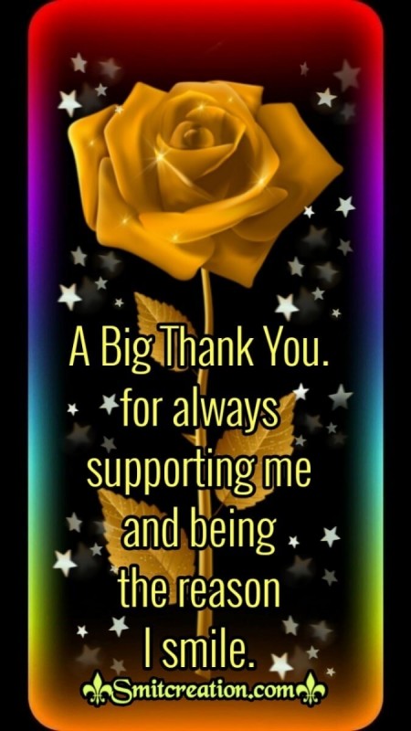 A Big Thank You For Always Supporting Me