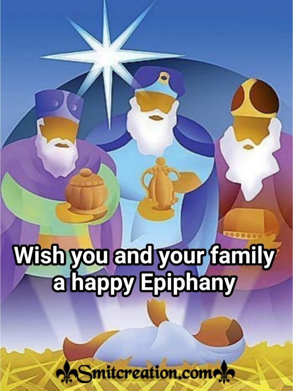 Wish You And Your Family A Happy Epiphany