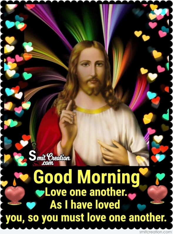 Good Morning Jesus Christ Quote On Love - SmitCreation.com