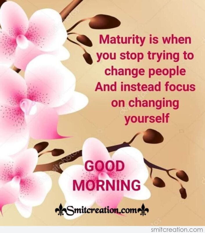 Good Morning Quote On Maturity - SmitCreation.com