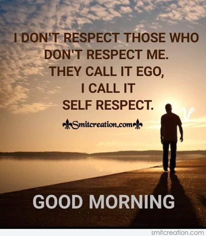 Good Morning Quote On Self-respect - SmitCreation.com