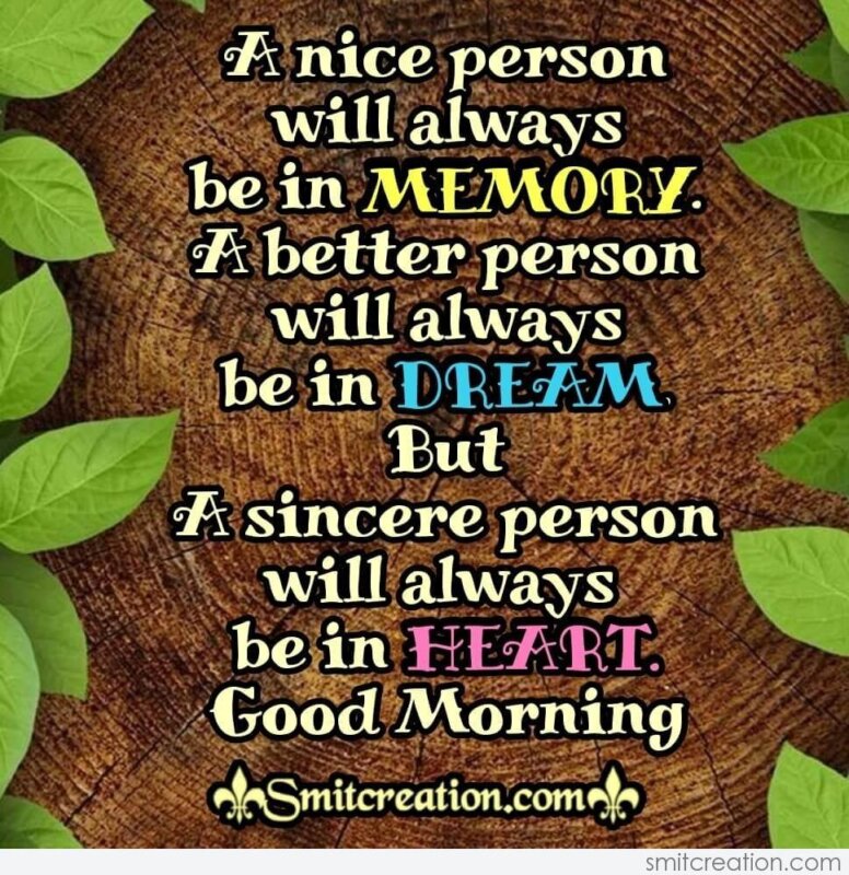 Good Morning Motivation To A Nice Better Sincere Person ...