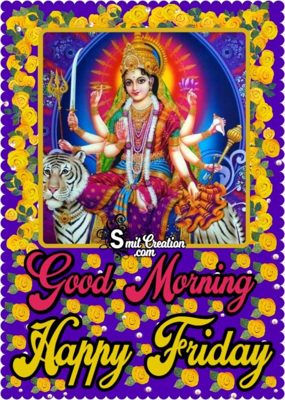 Good Morning Happy Friday Mataji Pic