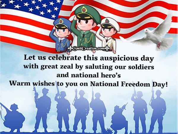 Warm Wishes To You On National Freedom Day!