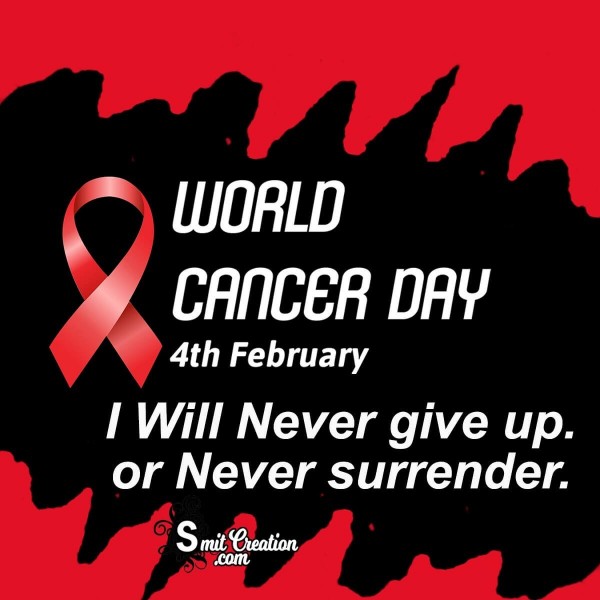 2021 World Cancer Day I Will Never Slogan