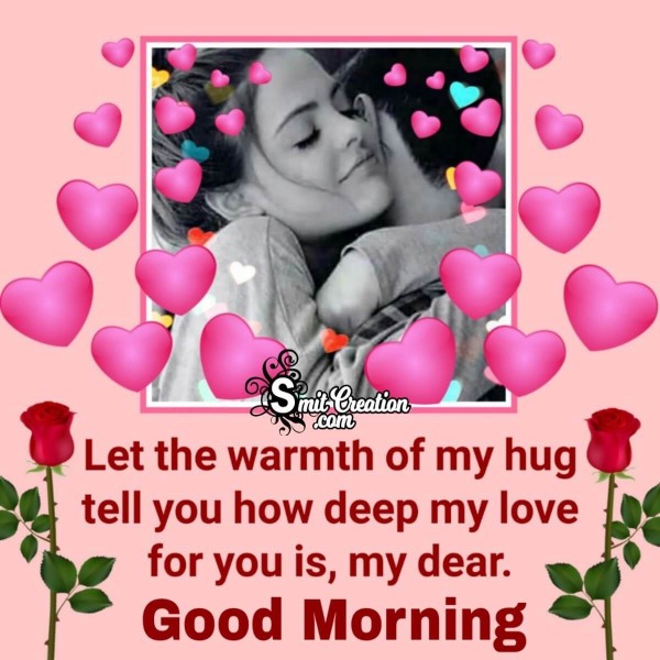 Good Morning Warm Hug For My Love