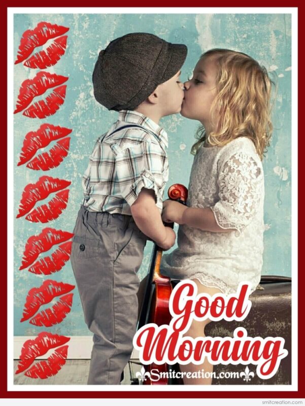 Good Morning Sweet Kisses - SmitCreation.com