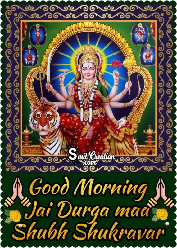 Good Morning Jai Durga Maa Shubh Shukravar