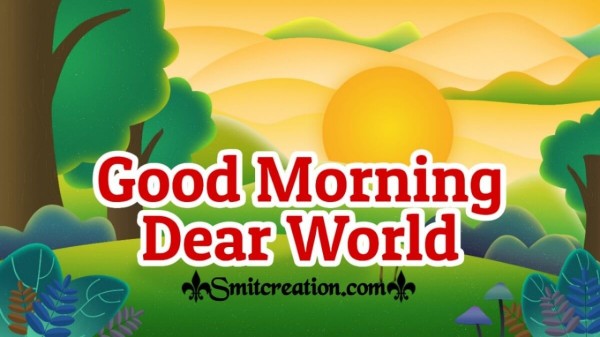 Good Morning Dear World Sunrise Card