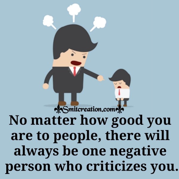 No Matter How Good You Are To People