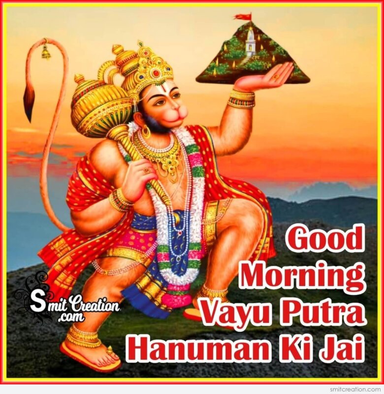 Good Morning Vayu Putra Hanuman Ki Jai - SmitCreation.com