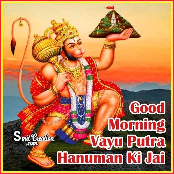 Good Morning Vayu Putra Hanuman Ki Jai