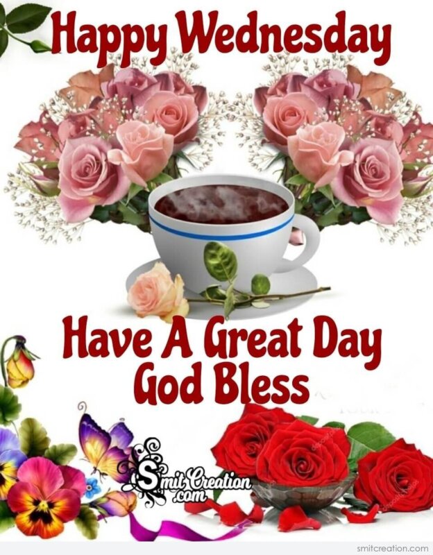 Happy Wednesday Have A Great Day God Bless - SmitCreation.com