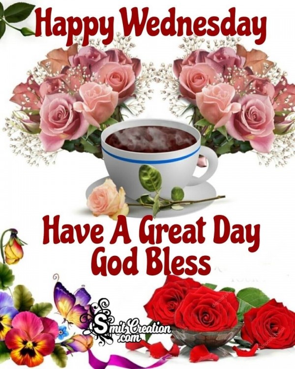 Happy Wednesday Have A Great Day God Bless