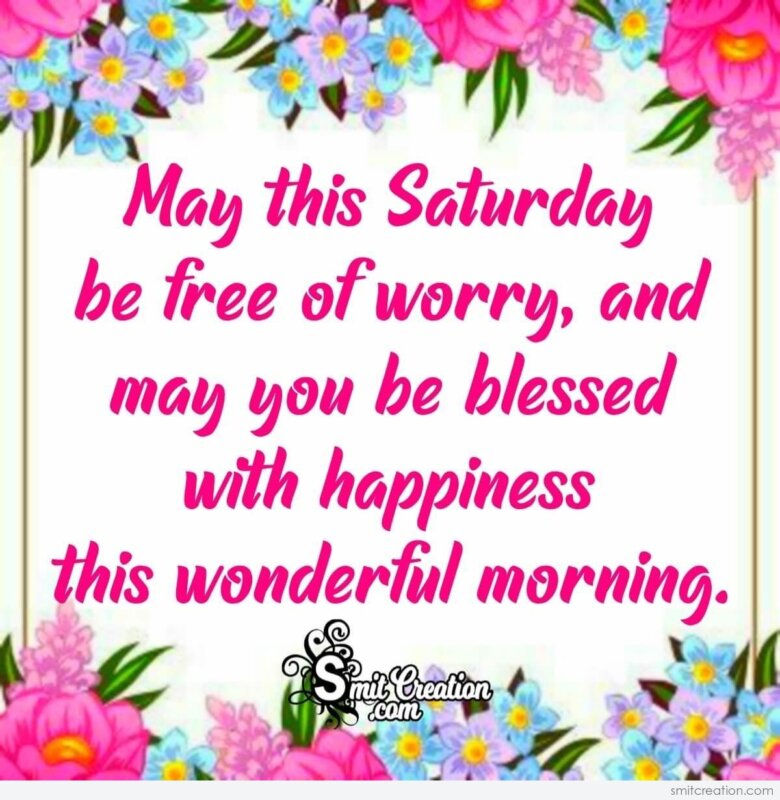 Saturday Blessings For Wonderful Morning - SmitCreation.com