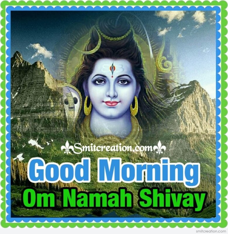 Good Morning Om Namah Shivay Image - SmitCreation.com
