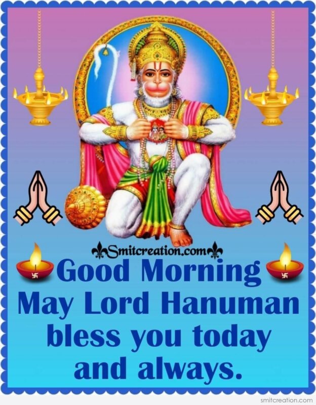Good Morning May Lord Hanuman Bless You Today And Always ...
