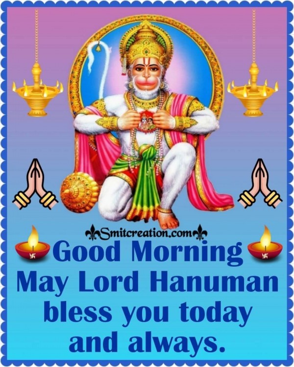 Good Morning May Lord Hanuman Bless You Today And Always