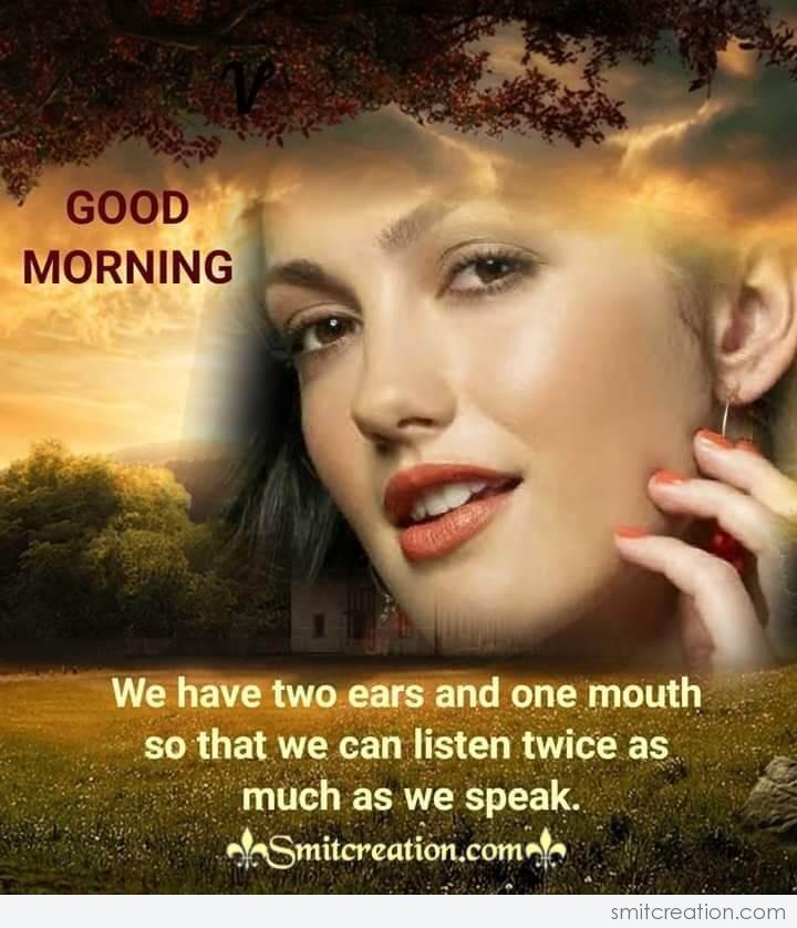 Good Morning Status On Two Ears One Mouth - SmitCreation.com