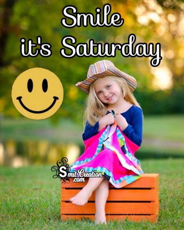 Smile It's Saturday