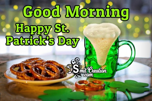 Good Morning Happy St. Patrick’s Day For Dear Ones