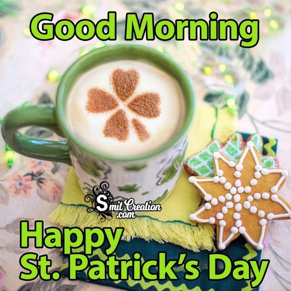 Good Morning Happy St. Patrick’s Day For Family And Friends