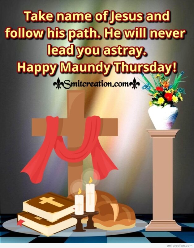 Happy Maundy Thursday In The Name Of Jesus - SmitCreation.com
