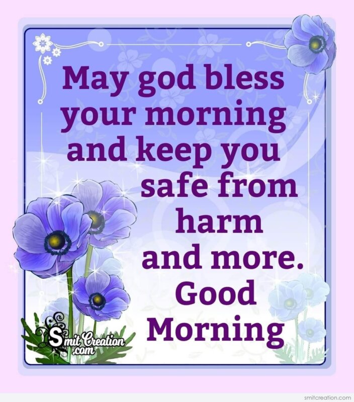 Good Morning May God Keep You Safe - SmitCreation.com