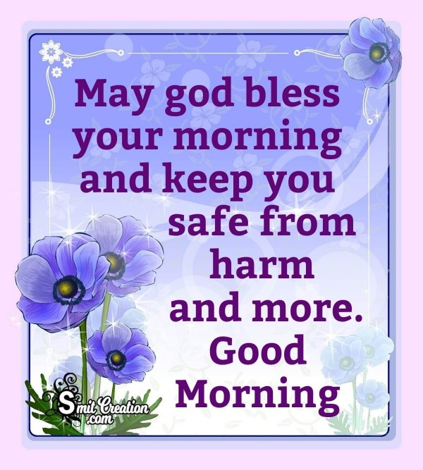 Good Morning May God Keep You Safe