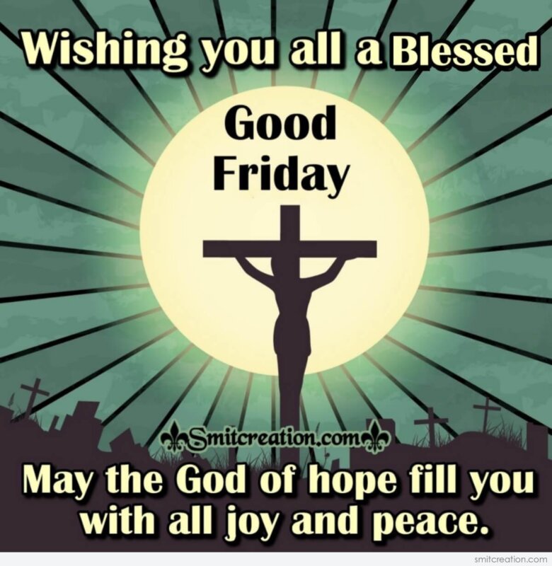 Wishing You All A Blessed Good Friday - SmitCreation.com