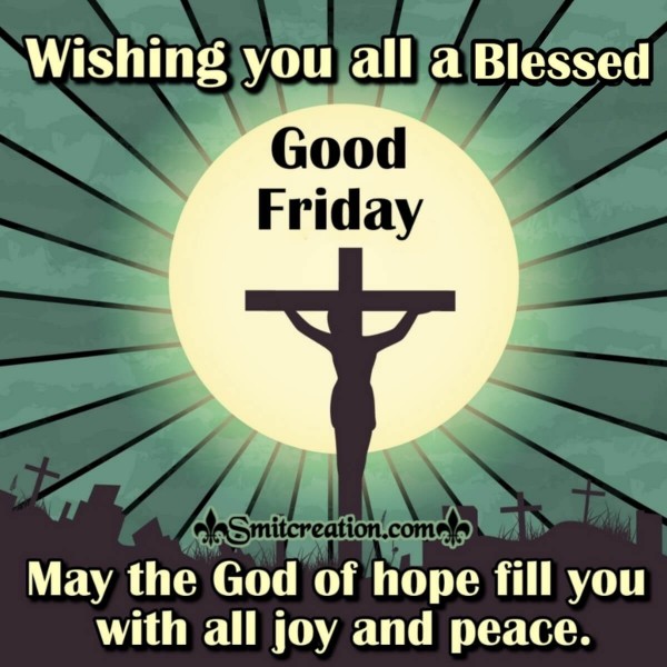 Wishing You All A Blessed Good Friday