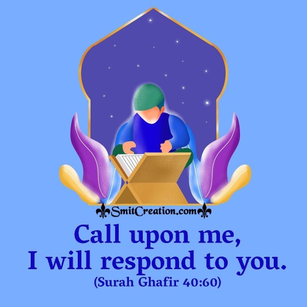 Call Upon Me, I Will Respond To You