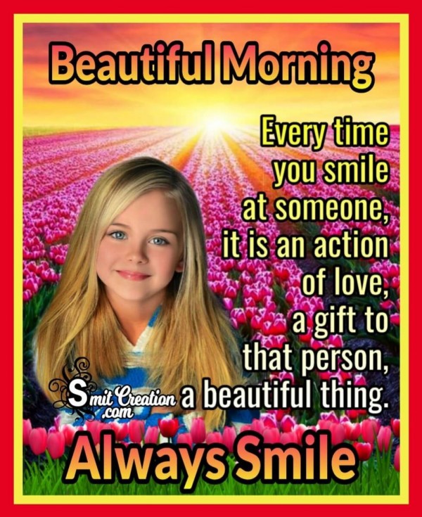 Beautiful Morning Always Smile