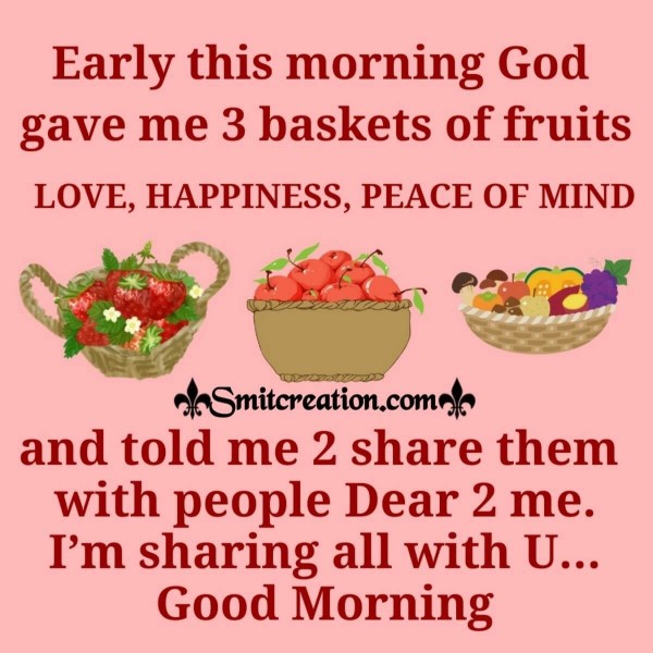 Good Morning 3 Baskets If Fruit