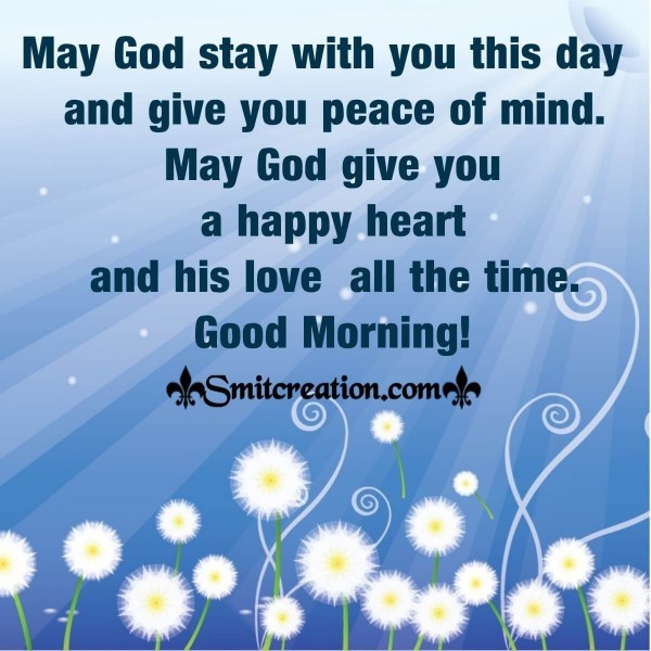 Good Morning May God Stay With You This Day