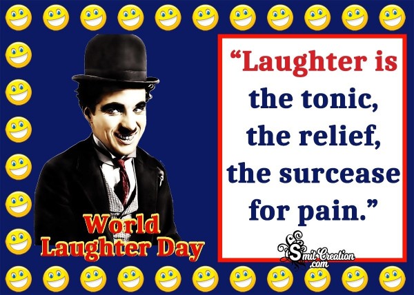 World Laughter Day Quote Of Charlie Chaplin