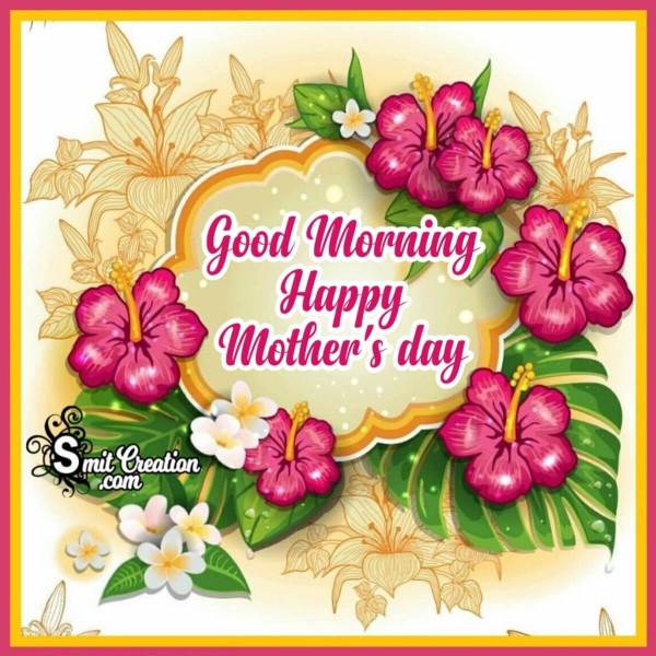 Good Morning Happy Mother’s Day Greeting Card